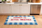 Tapis de Cuisine "Dinner is better together"