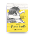 Livres - Livre - Graines De Sable (3+)
