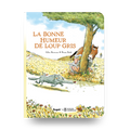 Livres - Livre - La Bonne Humeur De Loup Gris (5+)