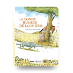 Livres - Livre - La Bonne Humeur De Loup Gris (5+)